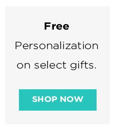 Free Personalization On Select Gifts