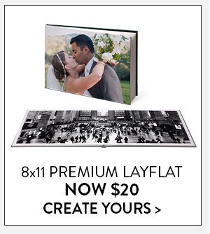 8 by 11 premium layflat photo books now 20 dollars. Click to create yours.
