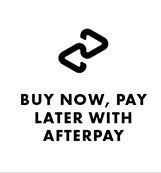 BUY NOW, PAY LATER WITH AFTERPAY