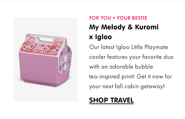 For You + Your Bestie | My Melody and Kuromi x Igloo