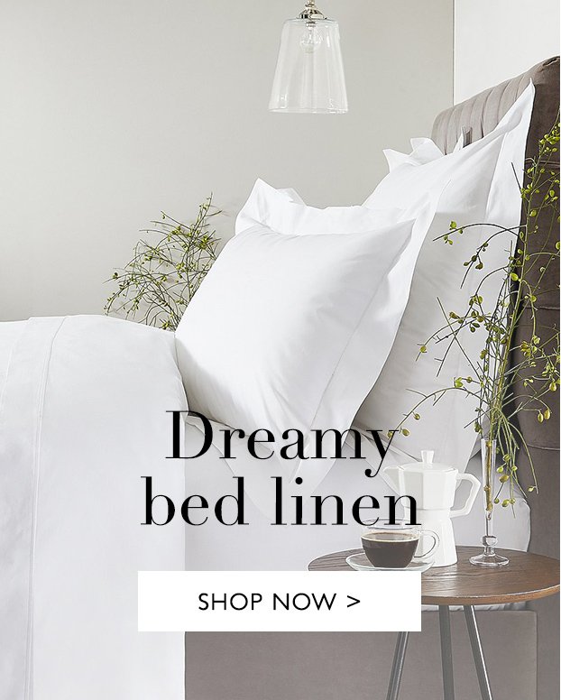 Dreamy bed linen | SHOP NOW