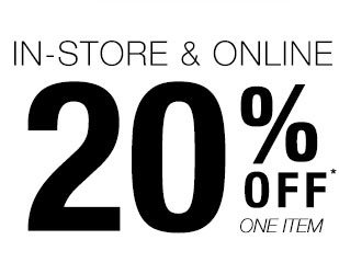 20% Off One Item In-Store & Online