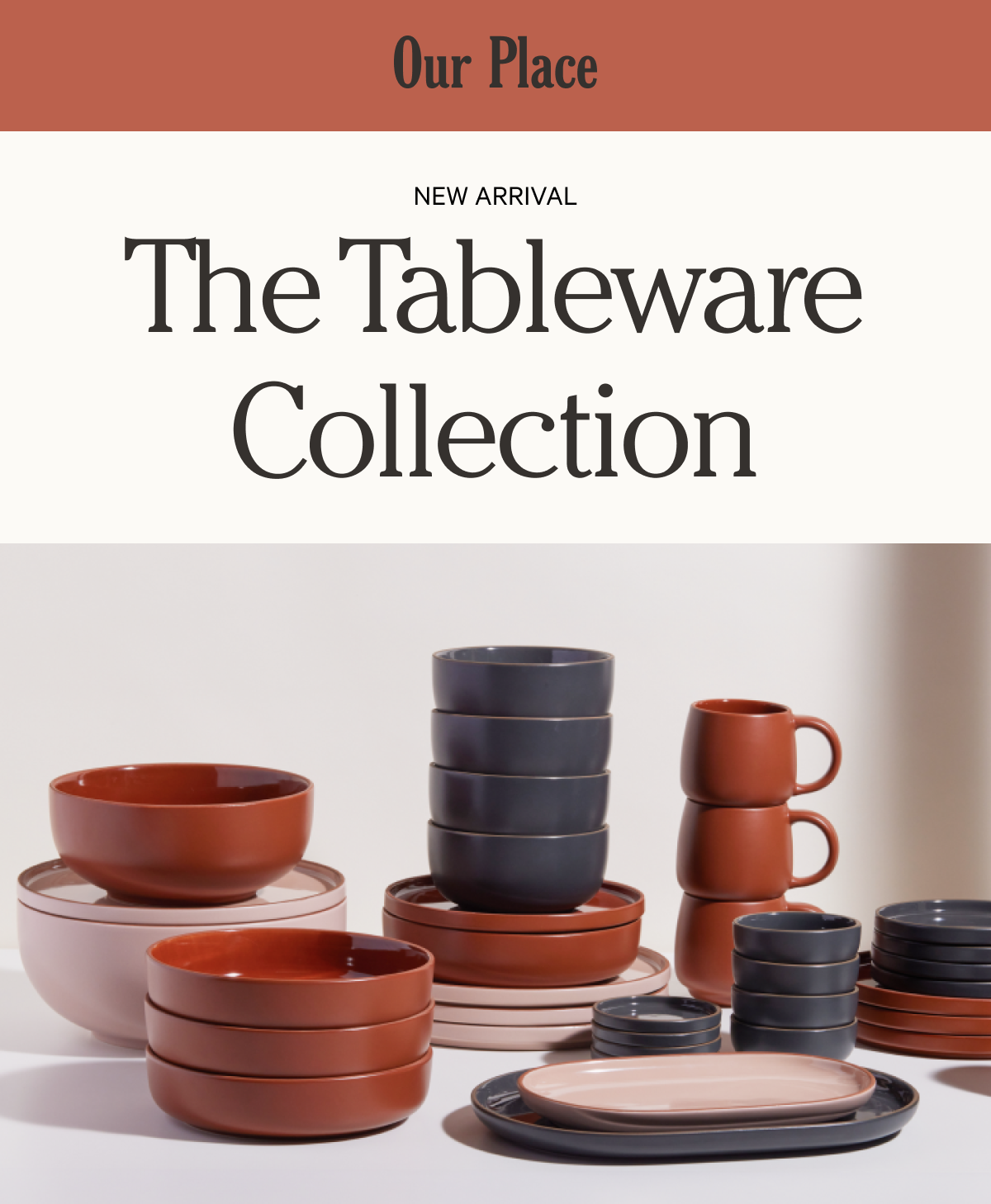 Our Place - New Arrival - The Tableware Collection