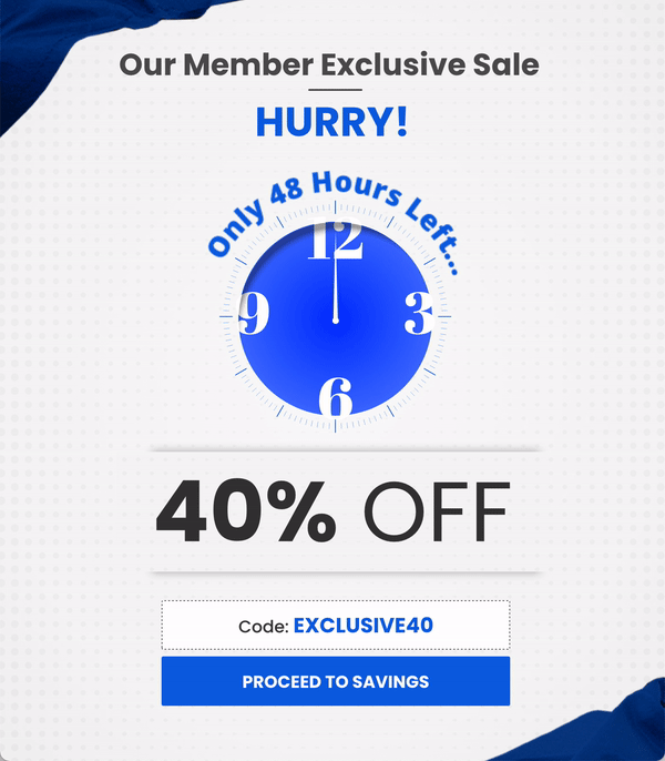 Our Member Exclusive Sale Hurry! Only 48 Hours Left...