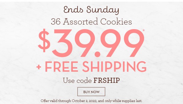 Ends Sunday - 36 Assorted Cookies - $39.99* + FREE SHIPPING