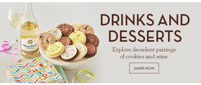 Drinks and Desserts - Explore decadent pairings of cookies and wine.