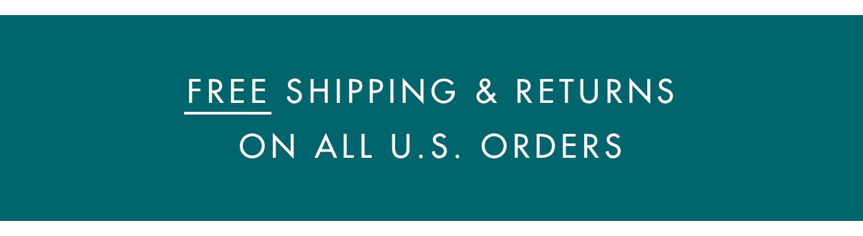 Free shipping & return on all U.S. orders