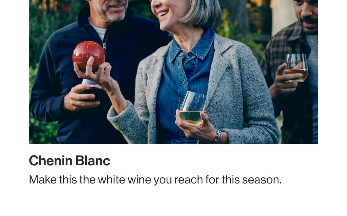Chenin Blanc - Make this the white wine you reach for this season
