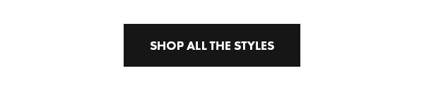 Shop All The Styles