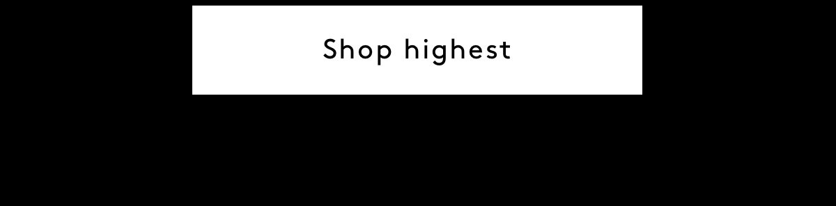 Shop Highest