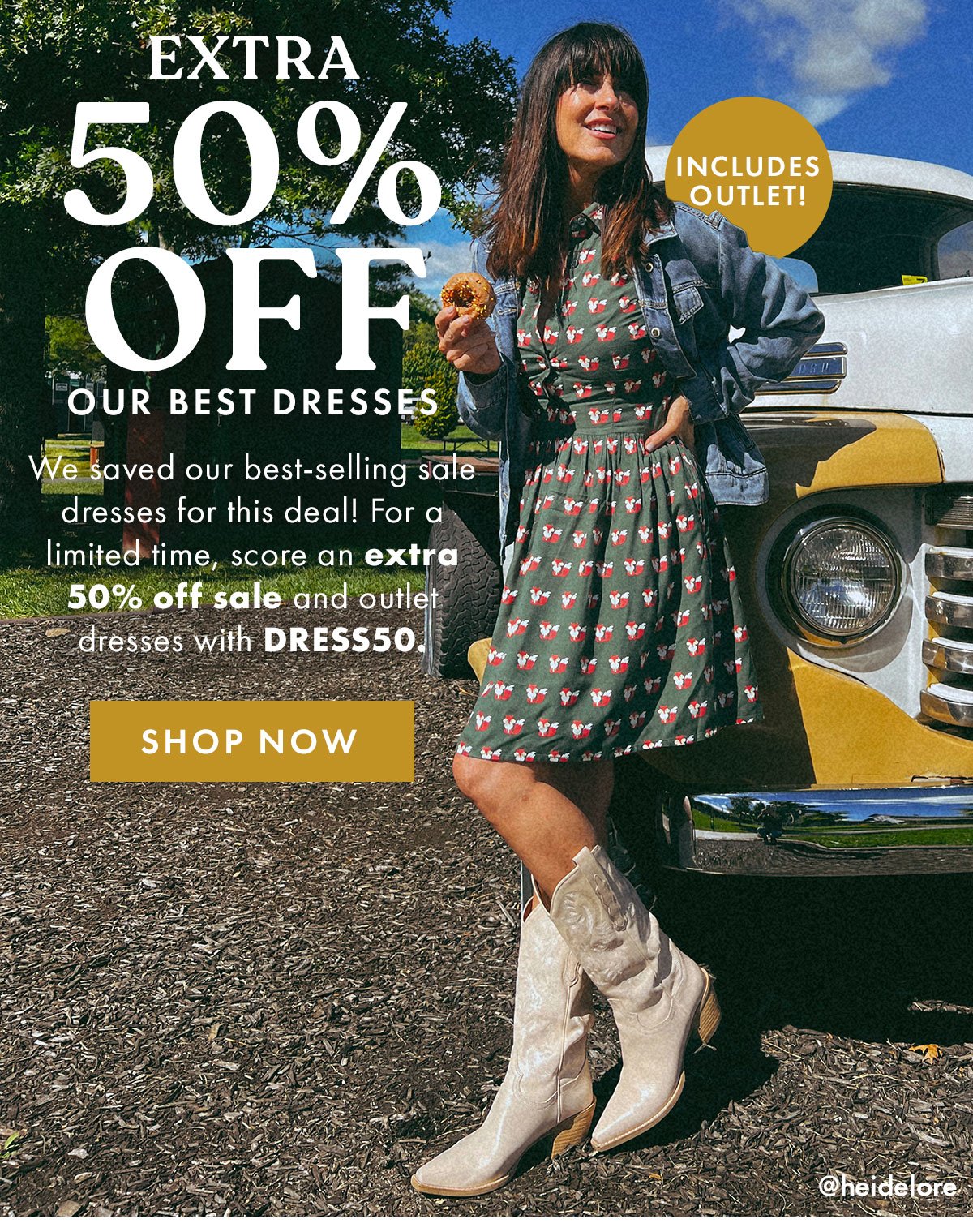 Extra 50% Off Our Best Dresses