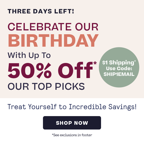 It's our Birthday Sale up to 50% off