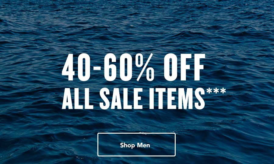 40-60% Off All Sale Items.*** Shop Men