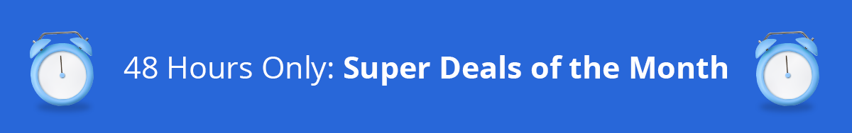 48 Hours Only: Super Deals Of The Month
