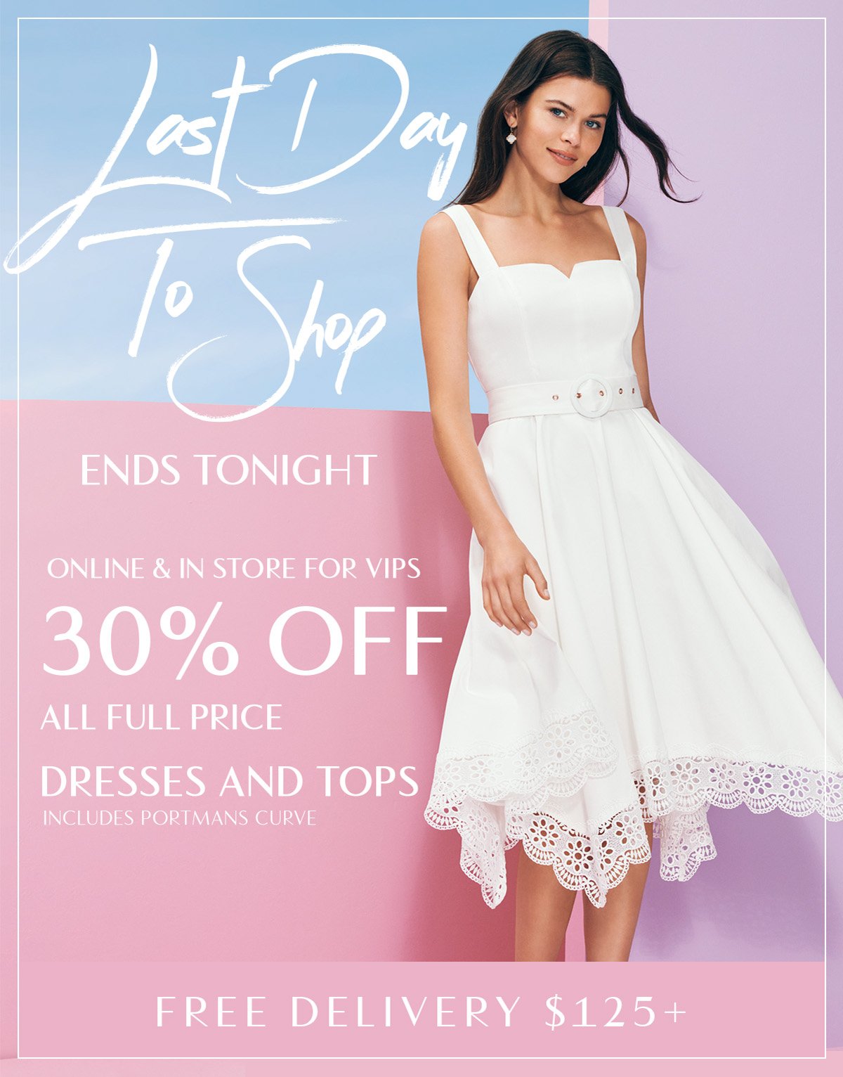 Get Summer Ready| Ends Tonight | 30% Off All Full Price Dresses and Tops including Portmans Curve + Free Delivery $125+