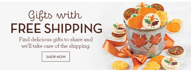 Gifts with Free Shipping - Find delicious gifts to share and we'll take care of the shipping.