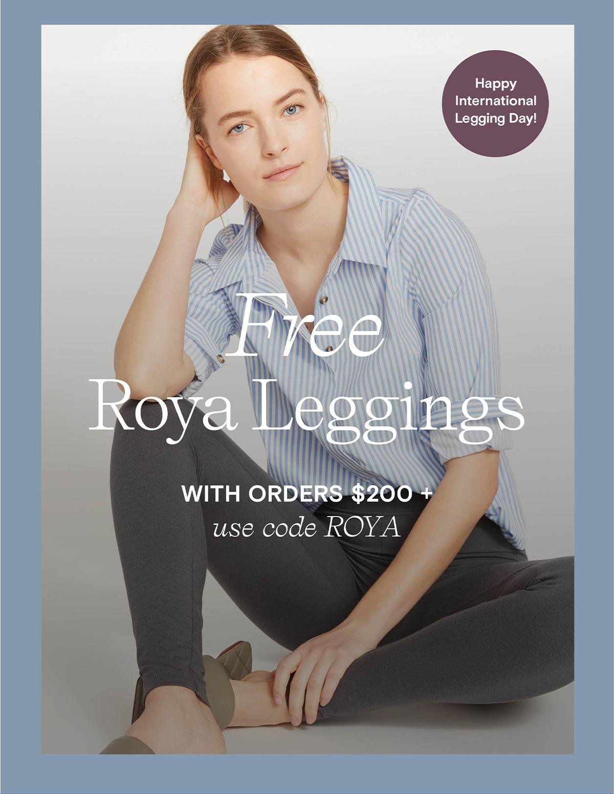 Get a free pair of Roya leggings with a $200 spend