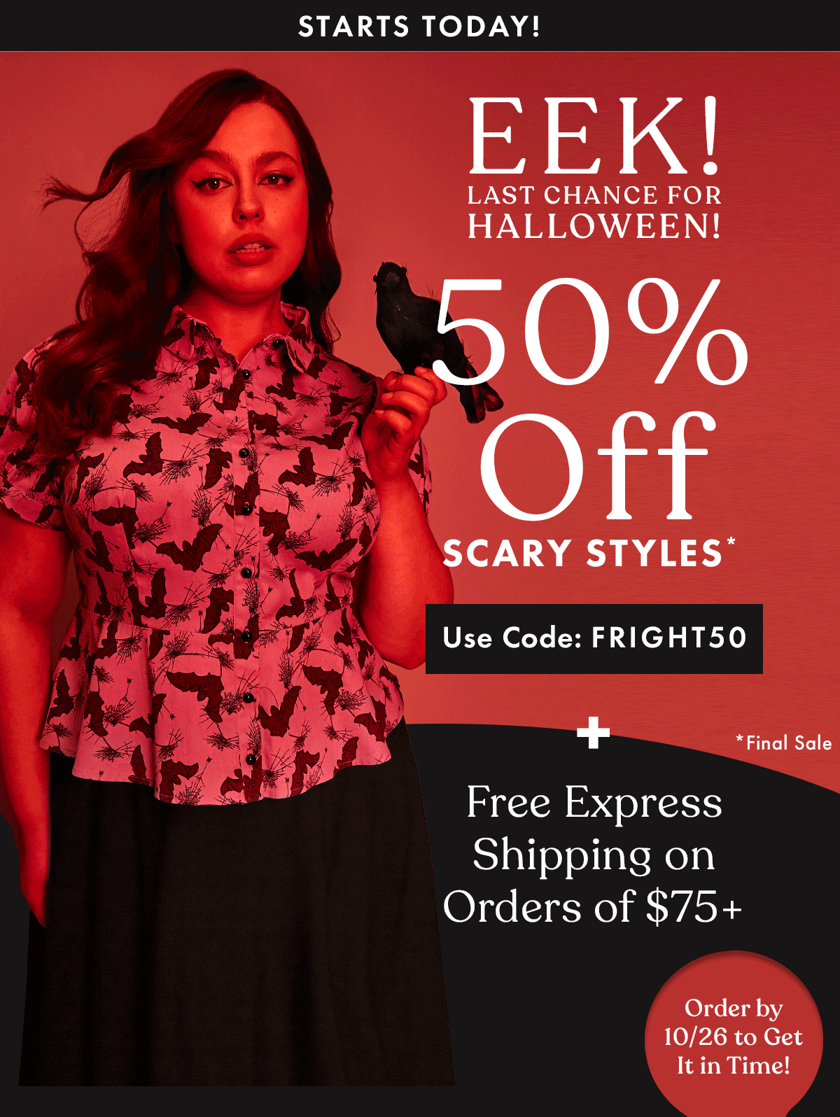Eek! Last Chance for Halloween! | 50% Off Scary Styles