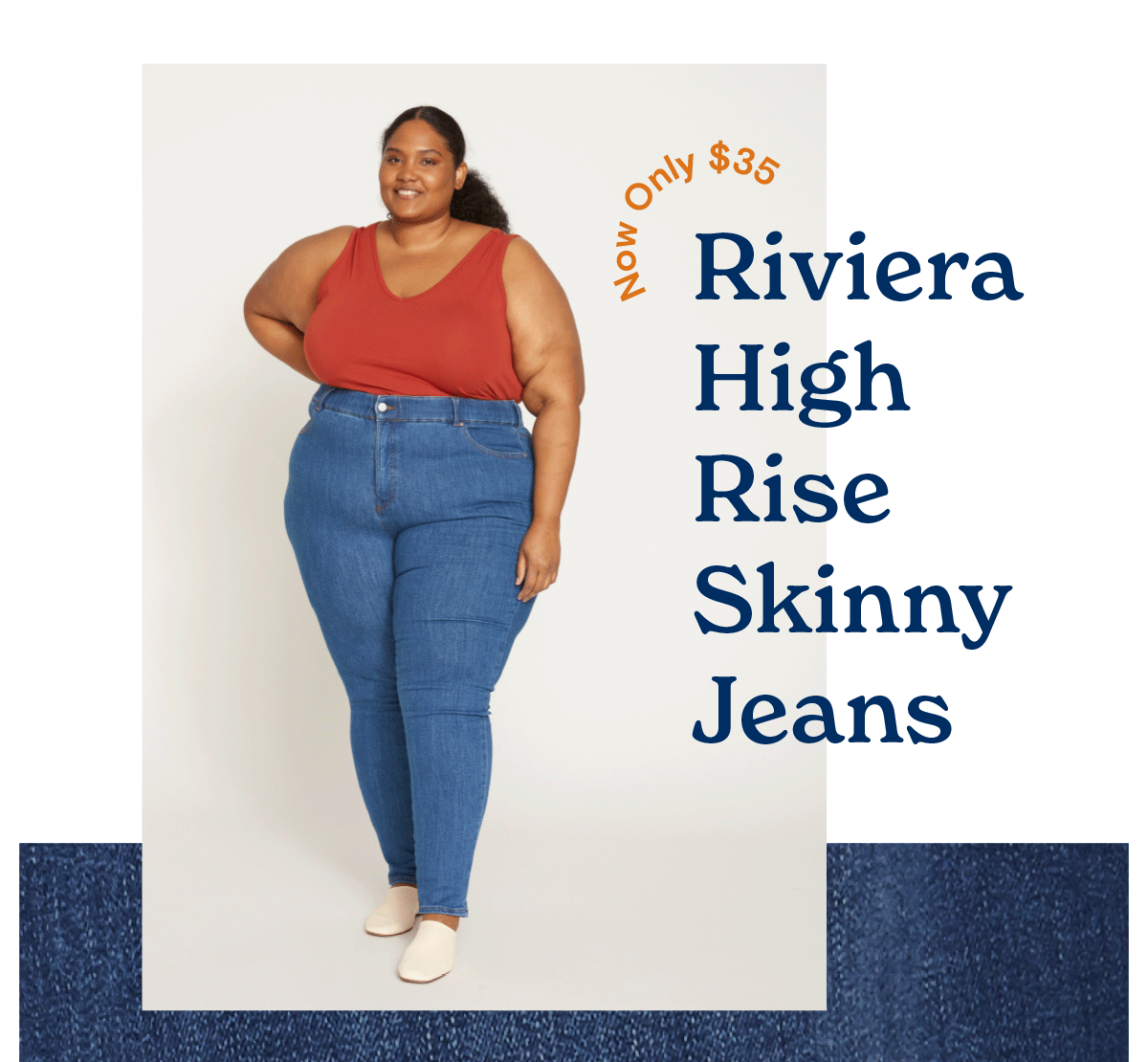 Riviera high rise skinny jeans are only $35