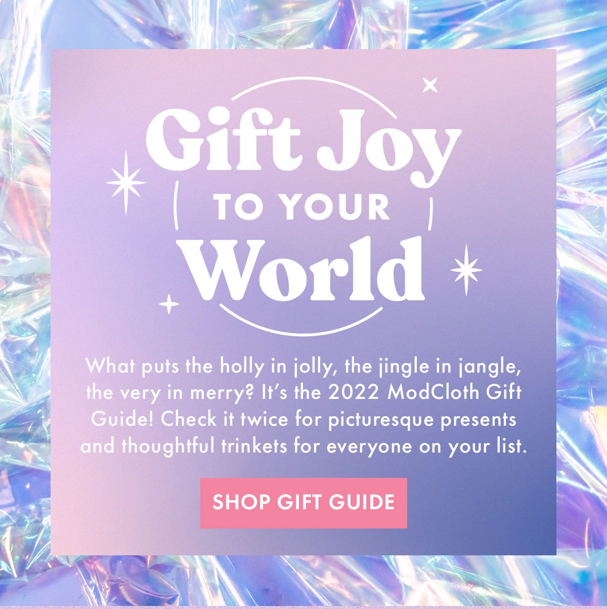 Gift Joy To Your World | Shop Gift Guide