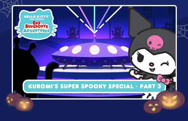 Kuromi's Super Spooky Special - Part 3
