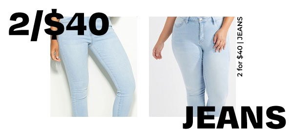 2/$40 JEANS