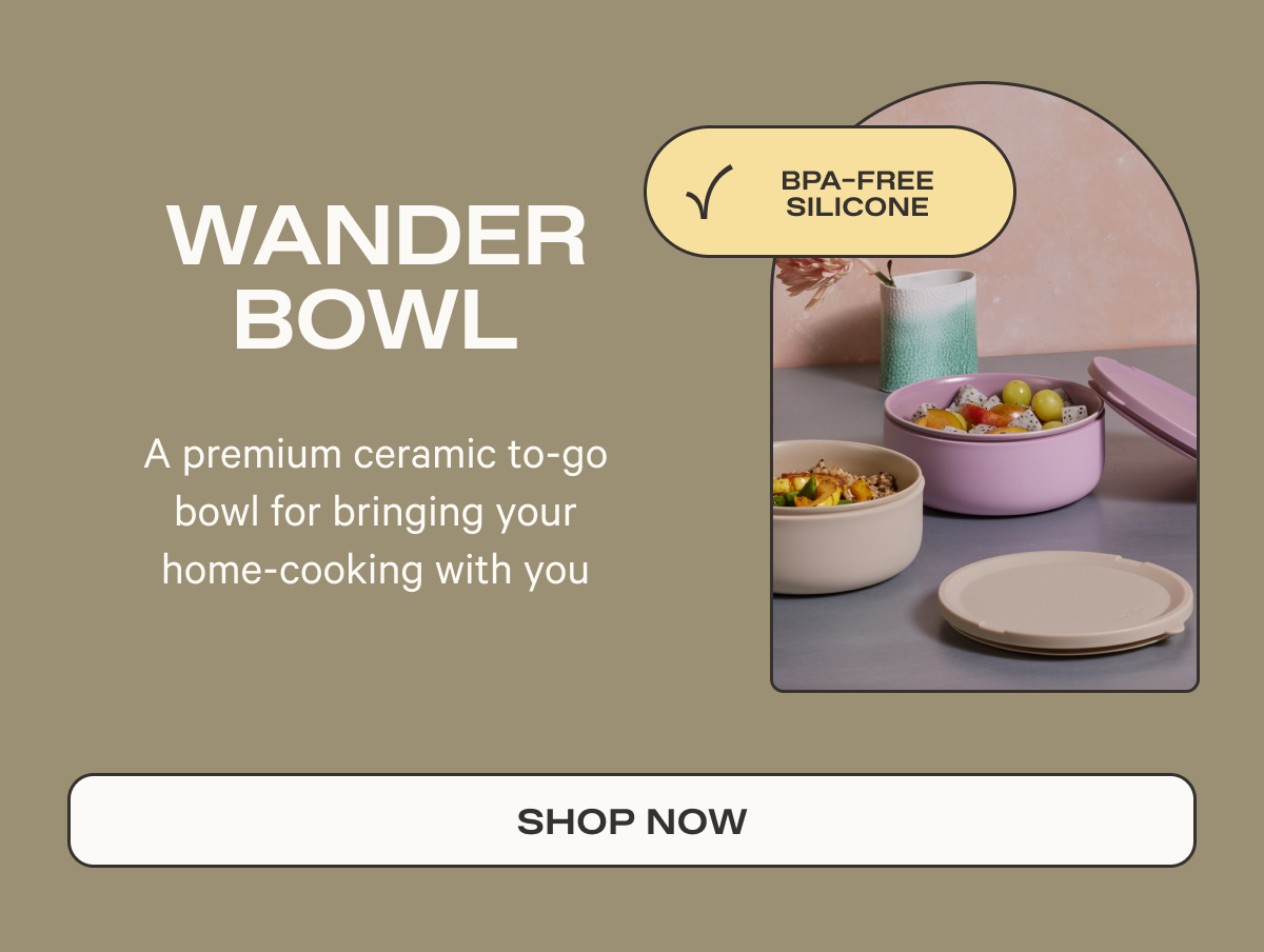 Wander Bowl A premium ceramic to-go bowl for bringing your home-cooking with you | Shop Now