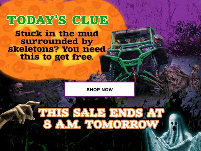 TODAY’S CLUE: Stuck in the mud surrounded by skeletons? You this to get free. SHOP NOW. THIS SALE ENDS TOMORROW AT 8 A.M.