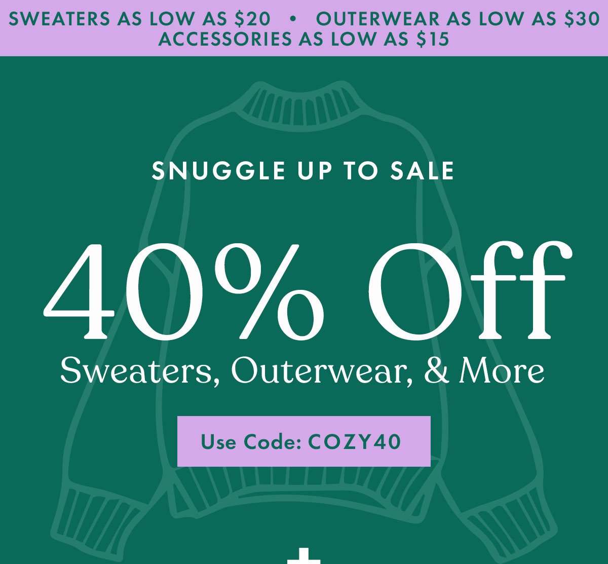 Snuggle Up To Sale | Use Code: COZY40