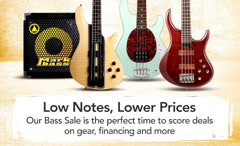 Low Notes, Lower Prices. Our Bass Sale is the perfect time to score deals on gear, financing and more. Shop Now.