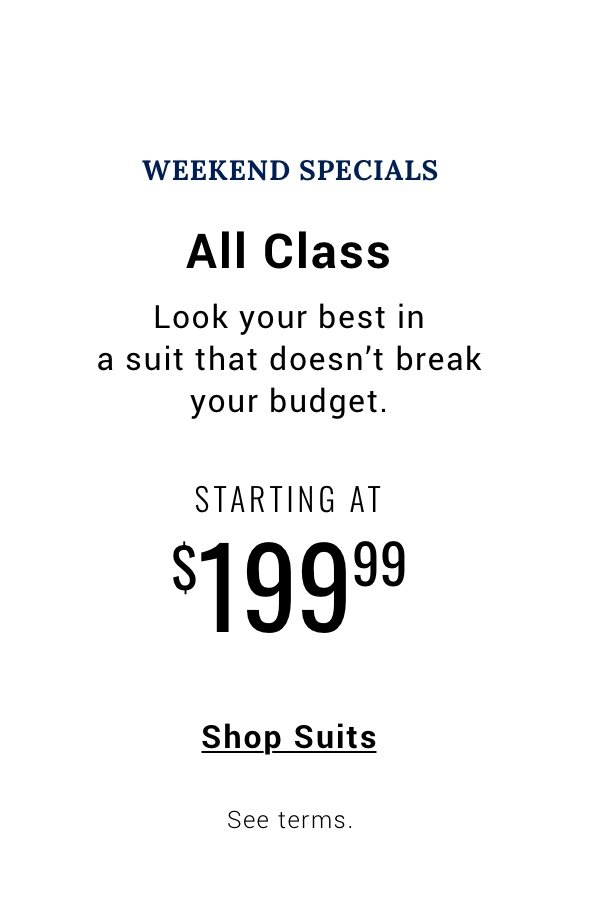 All Class Starting at $199.99 Shop Suits