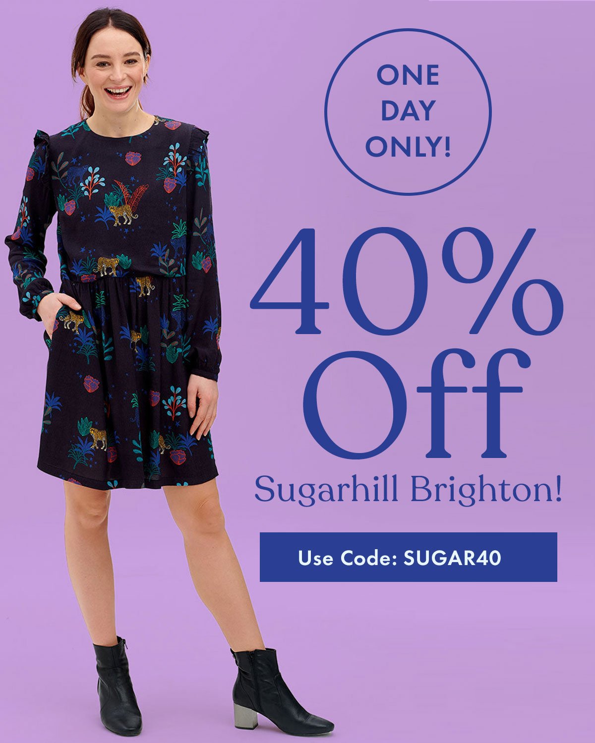 One Day Only! | 40% Off Sugarhill Brighton!