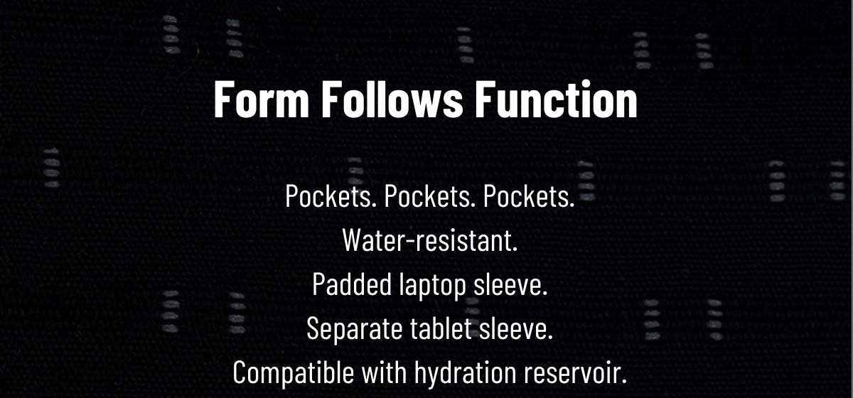 Form follows function.