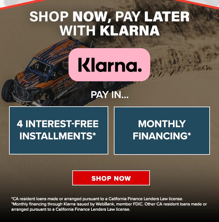 SHOP NOW, PAY LATER WITH KLARNA. Pay in… 4 Interest-free installments* Monthly financing* SHOP NOW *CA resident loans made or arranged pursuant to a California Finance Lenders Law License. *Monthly financing through Klarna issued by WebBank, member FDIC. Other CA resident loans made or arranged pursuant to a California Finance Lenders Law License.
