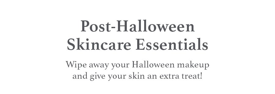 Post-Halloween Skincare Essentials