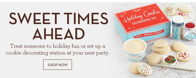 Sweet Times Ahead - Treat someone to holiday fun or set up a cookie decorating station at your next party.