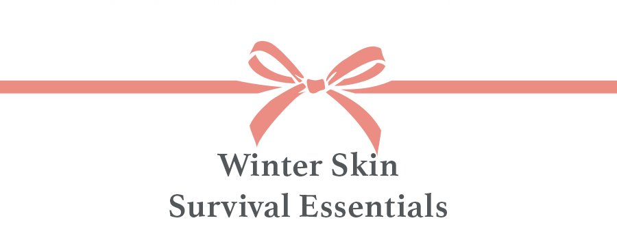 Winter Skin Survival Essentials
