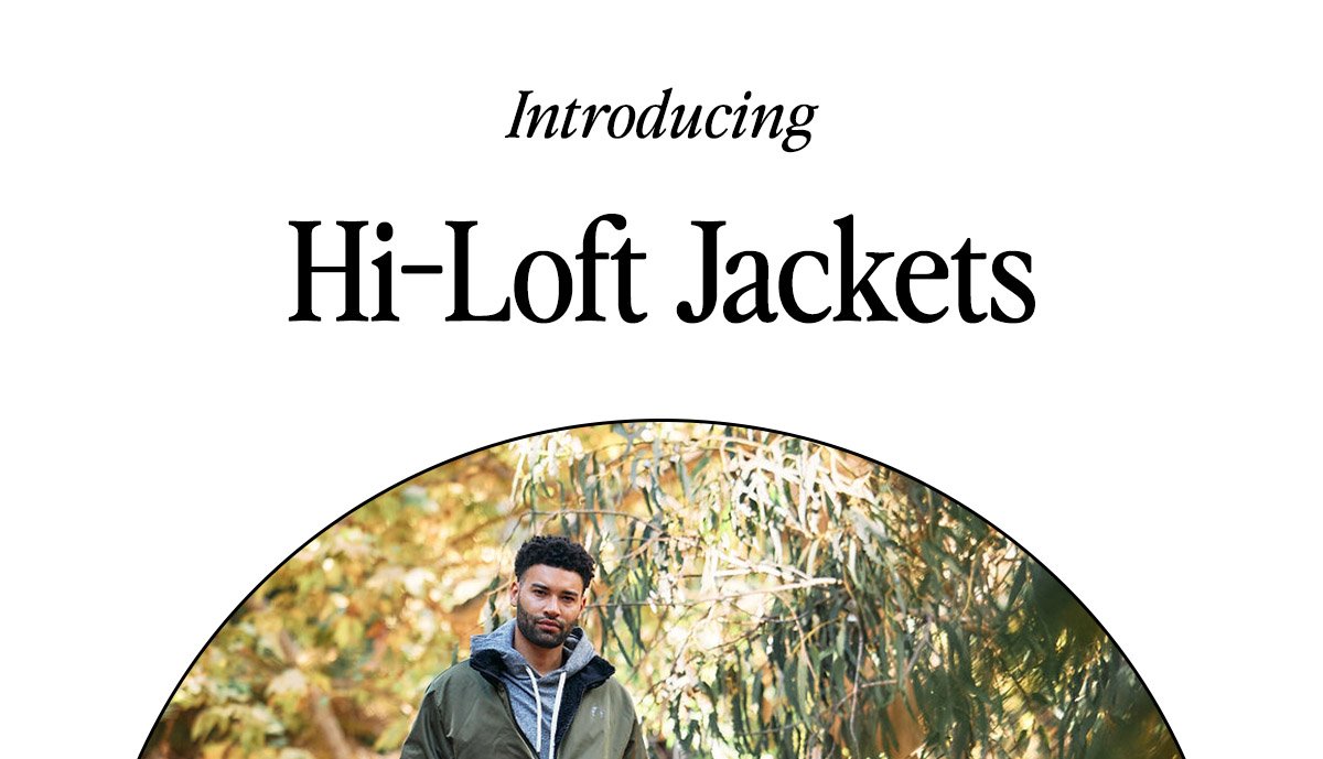 introducing hi loft jackets