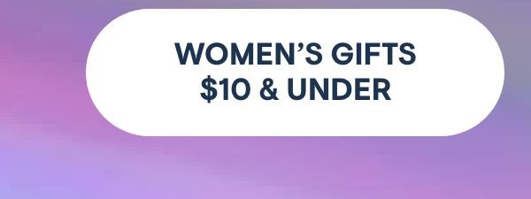Women's Gifts $10 & Under