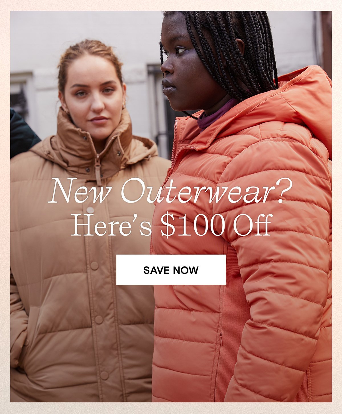 $100 Off New Outerwear