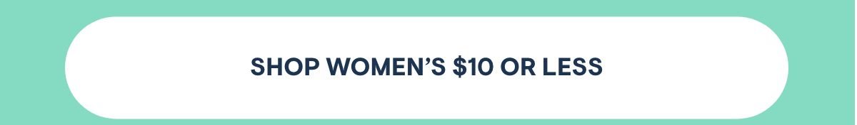 Shop Women's $10 or Less
