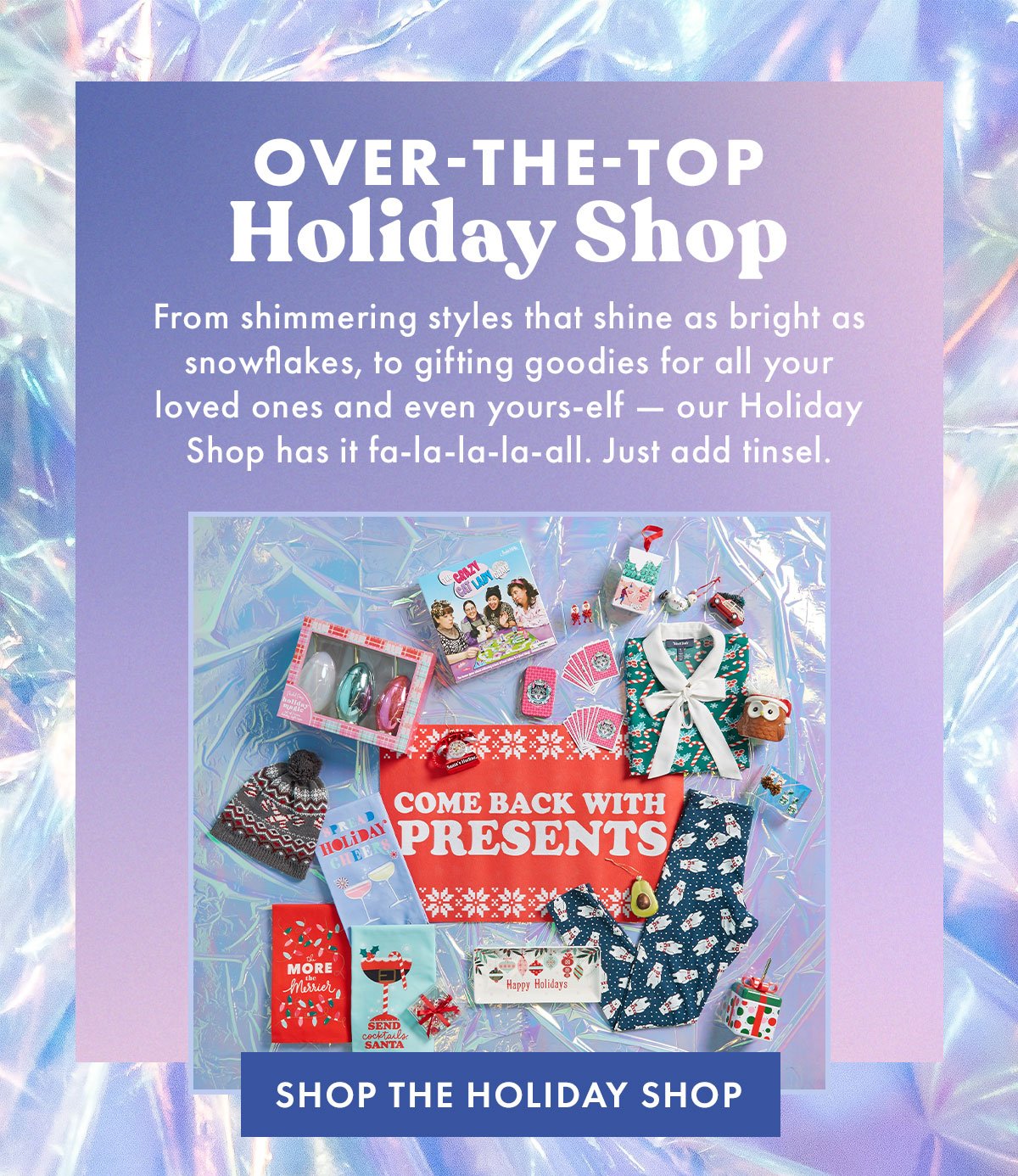 Over-The-Top Holiday Shop