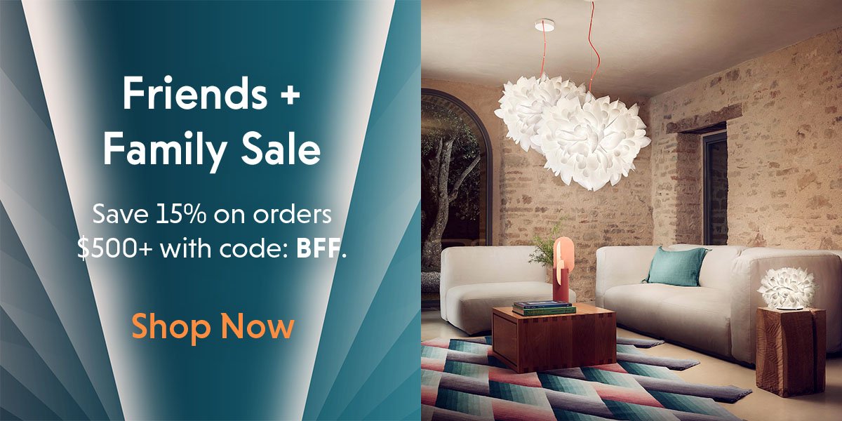 Friends + Family Sale. Save 15% on orders $500+ with code: BFF.