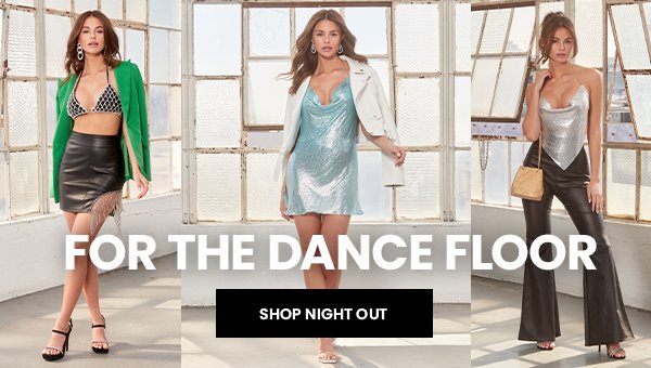 For the dance floor. Shop Night Out. Banner