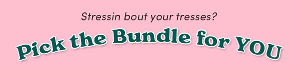 Pick the bundle for YOU