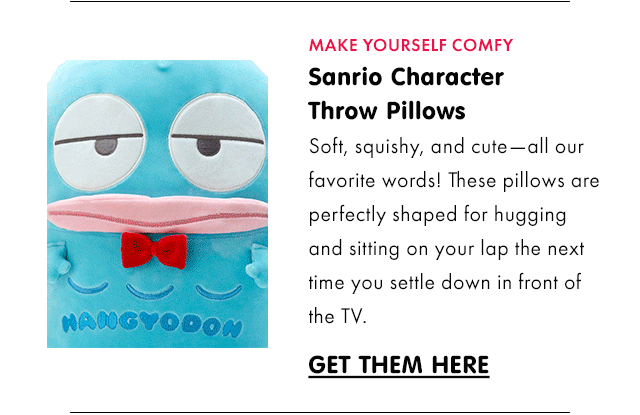Make Yourself Comfy | Sanrio Character Throw Pillows