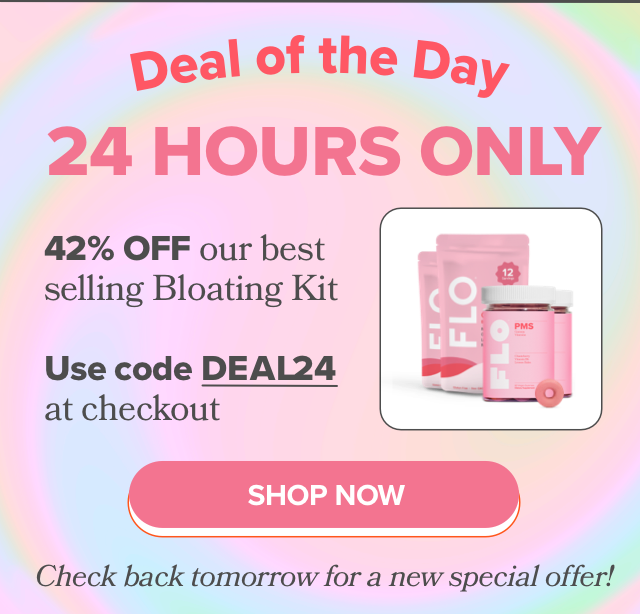 Deal of the Day - 42% off our best selling Bloating Kit, use DEAL24 at checkout