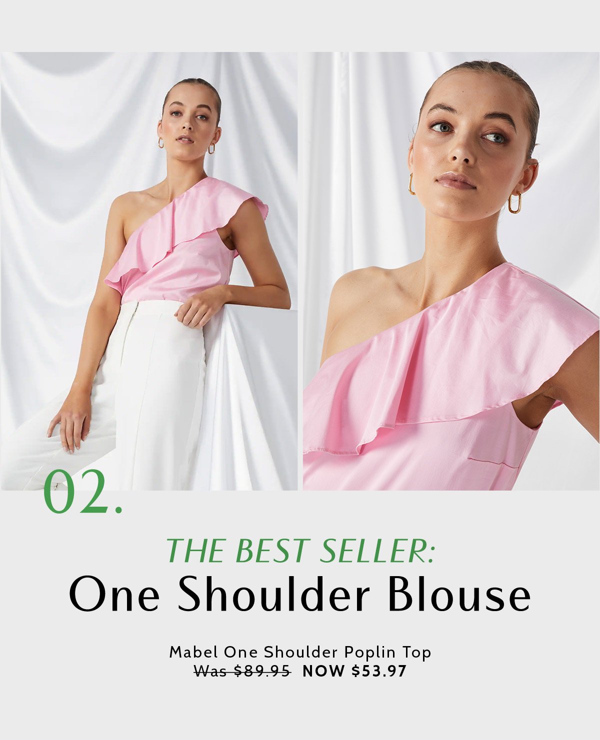 The best seller: one shoulder blouse. Mabel One Shoulder Poplin Top Was $89.95  NOW $53.97