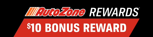 AUTOZONE REWARDS(SM) | ($)10 BONUS REWARD