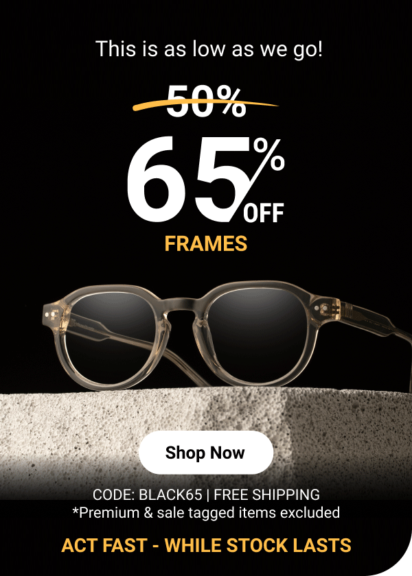 65% OFF Frames >